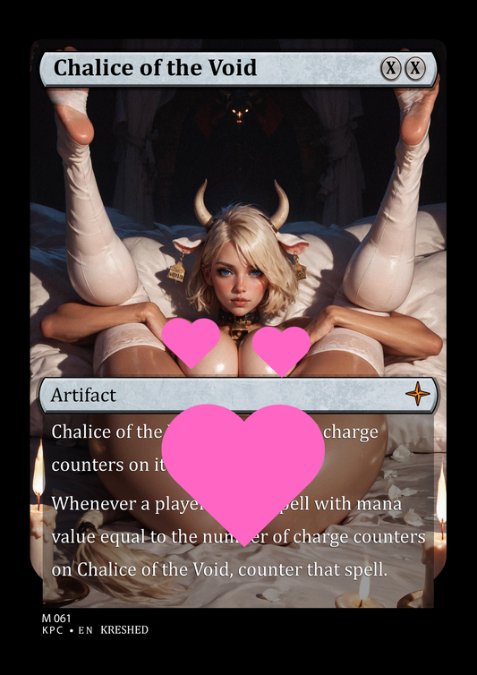 Chalice of the Void - NSFW Waifu MTG Foil Proxy