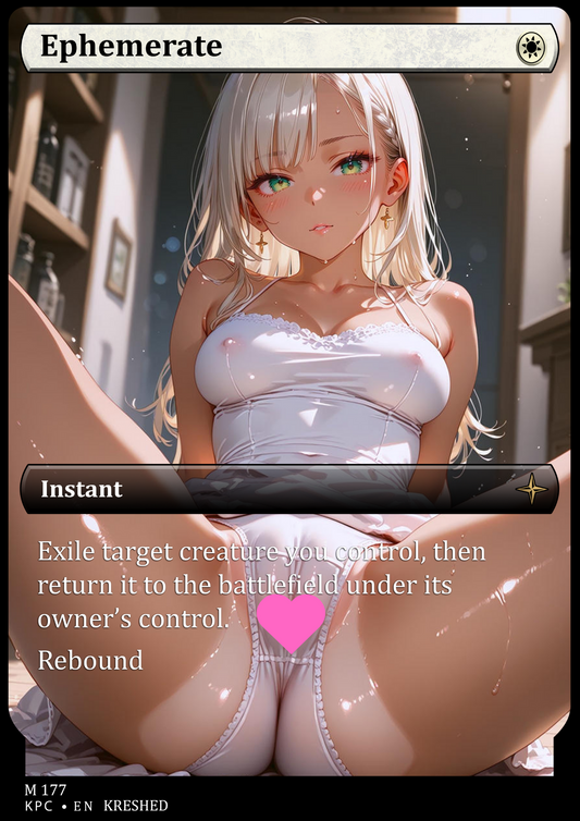 Ephemerate -  Nsfw Waifu MTG Foil Proxy